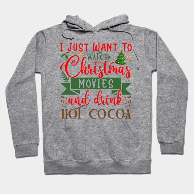 Hot Cocoa and Christmas Movies Hoodie by MZeeDesigns